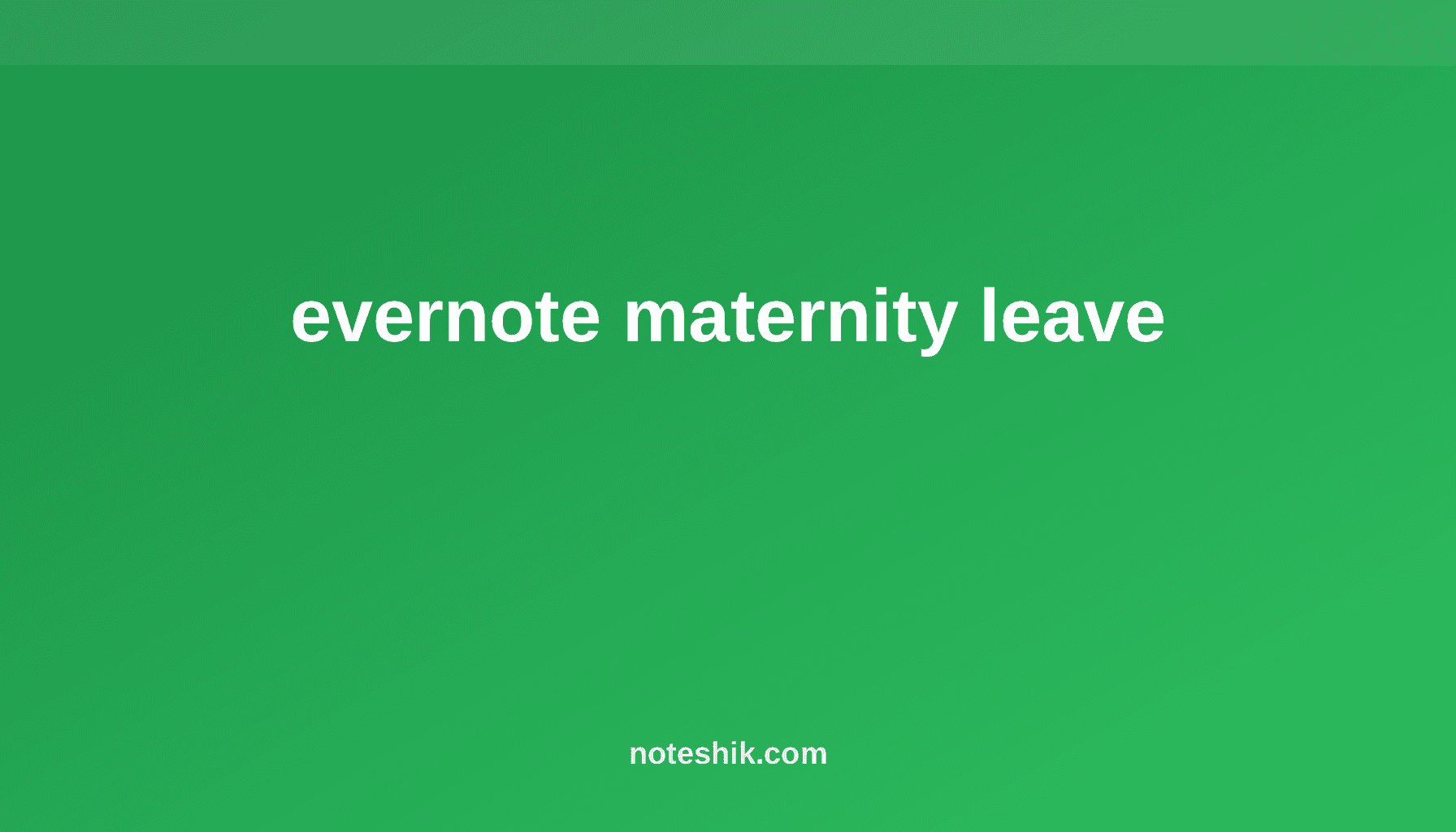 Evernote Maternity Leave Alternatives: Affordable AI‑Powered Notes